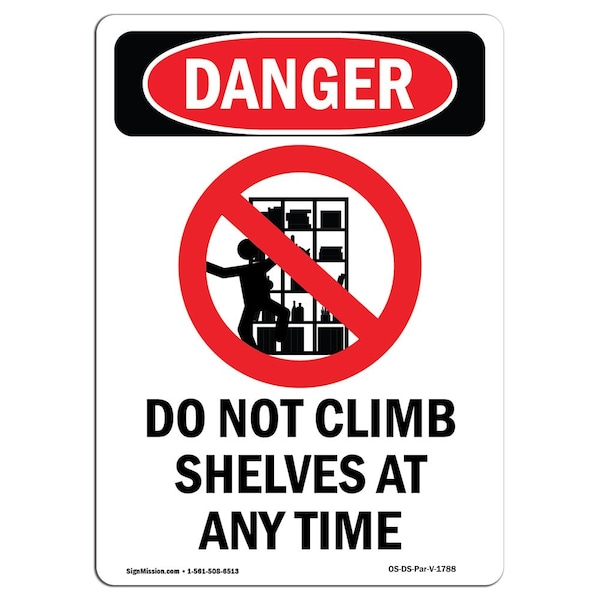 Safety Sign, OSHA Danger, 5" Height, Do Not Climb Shelves, Portrait, 10PK